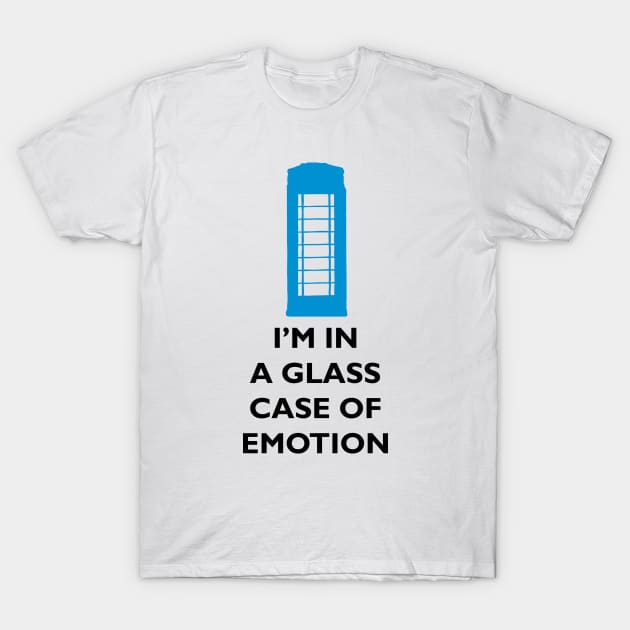 "I'm in a Glass Case of Emotion" Funny Movie Quote T-Shirt by AustralianMate